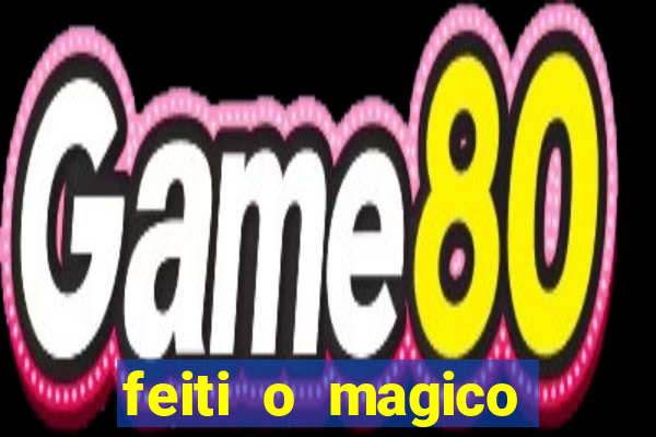 feiti o magico manga ler online